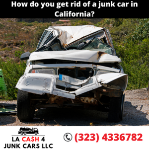 How do you get rid of a junk car in California