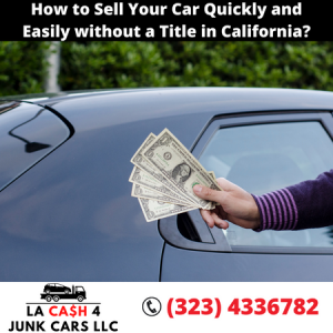 How to Sell Your Car Quickly and Easily without a Title in California