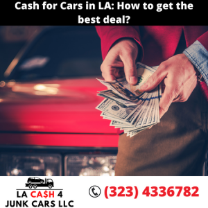 Cash for Cars in LA How to get the best deal