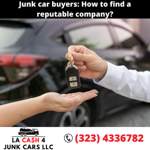 Junk car buyers How to find a reputable company