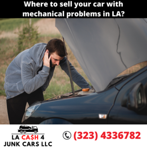 Where to sell your car with mechanical problems in LA